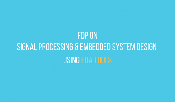 ECE faculty members attend 3-day FDP on Signal Processing & Embedded System Design