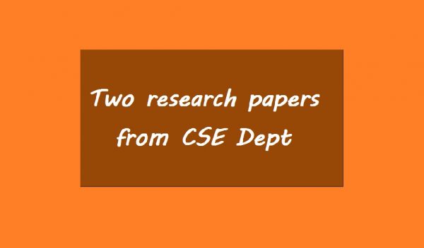 Two research papers from CSE Dept presented in IEEE International Conference