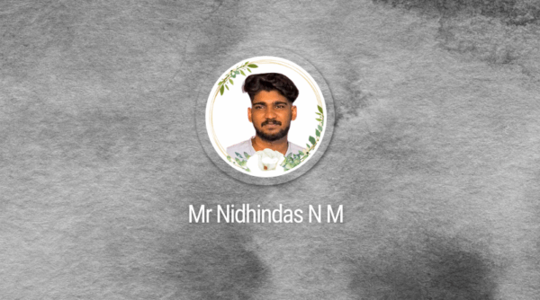 Unexpected demise of Mr Nidhindas N M creates a profound and enduring void within Vidya fraternity