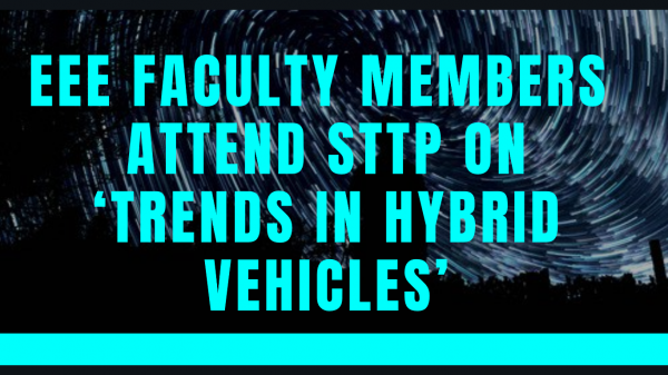 EEE faculty members attend 5-day STTP on Trends in Hybrid Vehicles