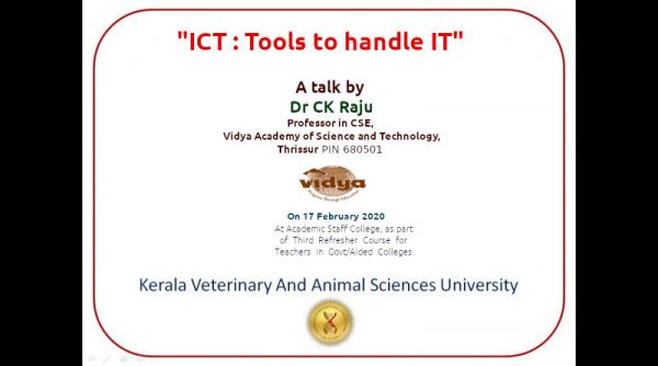 Dr Raju C K presents an invited talk on "ICT : Tools Required to Handle IT" at KVASU
