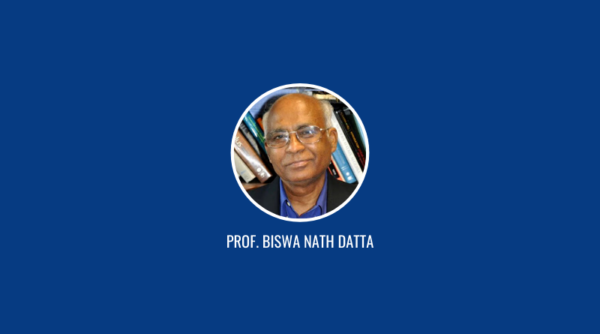 Inspiring life story of Prof Biswa Nath Datta, a great well wisher of vidya