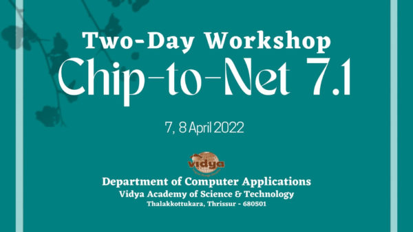 MCA Dept's two-day workshop Chip-to-Net 7.1
