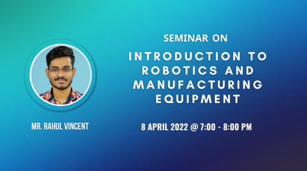 ECE Dept conducts seminar on "Robotics and Manufacturing Equipment"