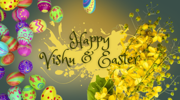 Vishu and Easter greetings from News & Events!
