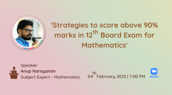 Vidya to conduct a session on ‘Strategies to score above 90% in 12th Board exam for Mathematics’