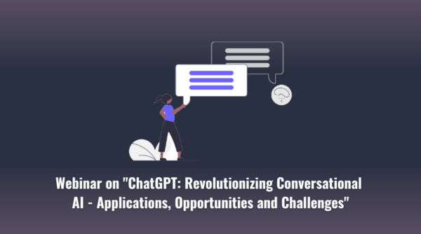 AIML Dept organizes online webinar "ChatGPT: Revolutionizing Conversational AI - Applications, Opportunities and Challenges"