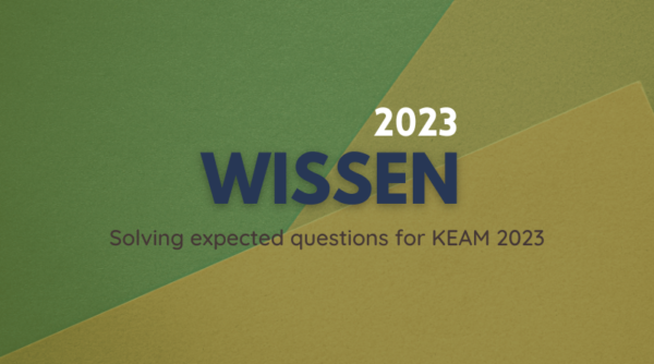 Solving expected questions for KEAM 2023 : WISSEN 2023