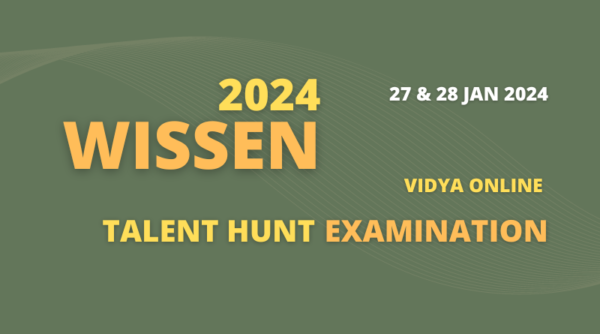 Vidya‘s talent hunt examination 'WISSEN 2024' on 27 & 28 January 2024